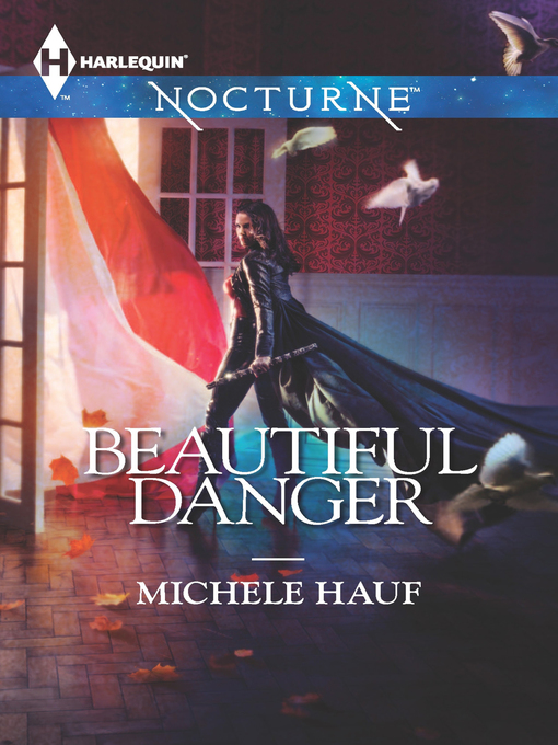 Title details for Beautiful Danger by Michele Hauf - Available
